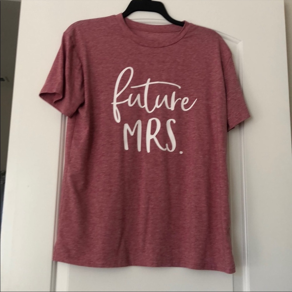 Bride to Be- Future Mrs. T Shirt